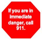 If you are in Immediate Danger Call 911